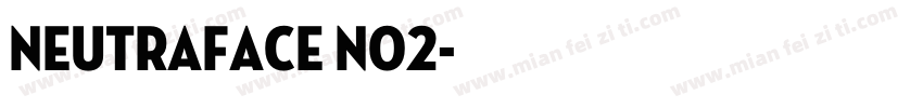 neutraface no2字体转换